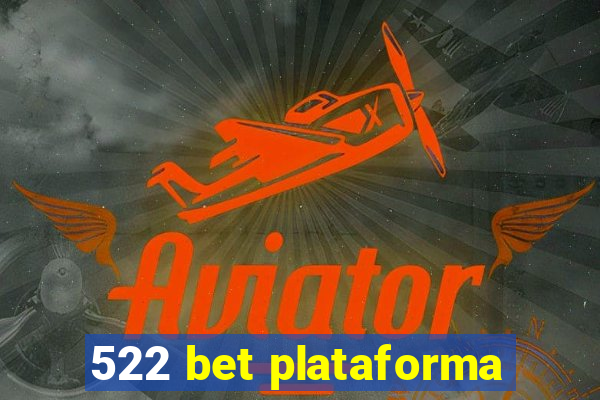 522 bet plataforma